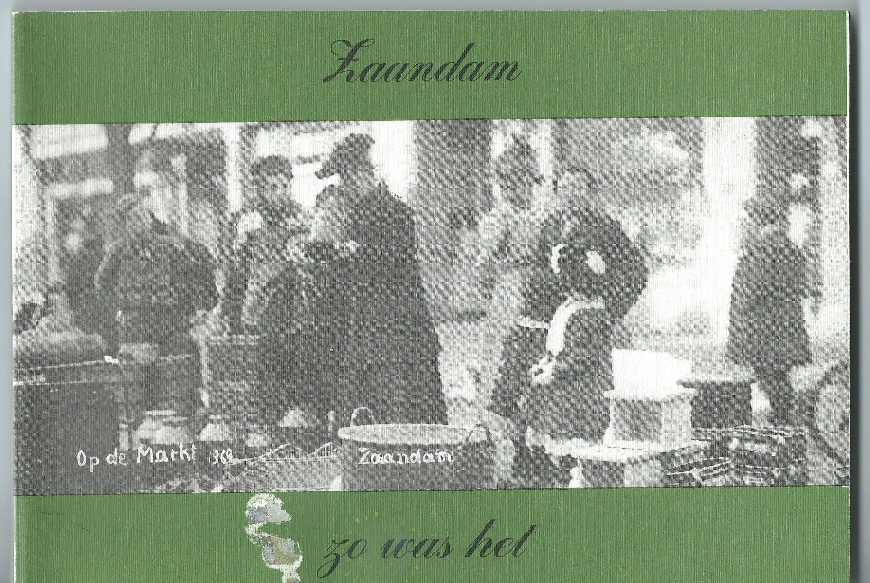 Zaandam (NH),Boek: Zaandam zo was het