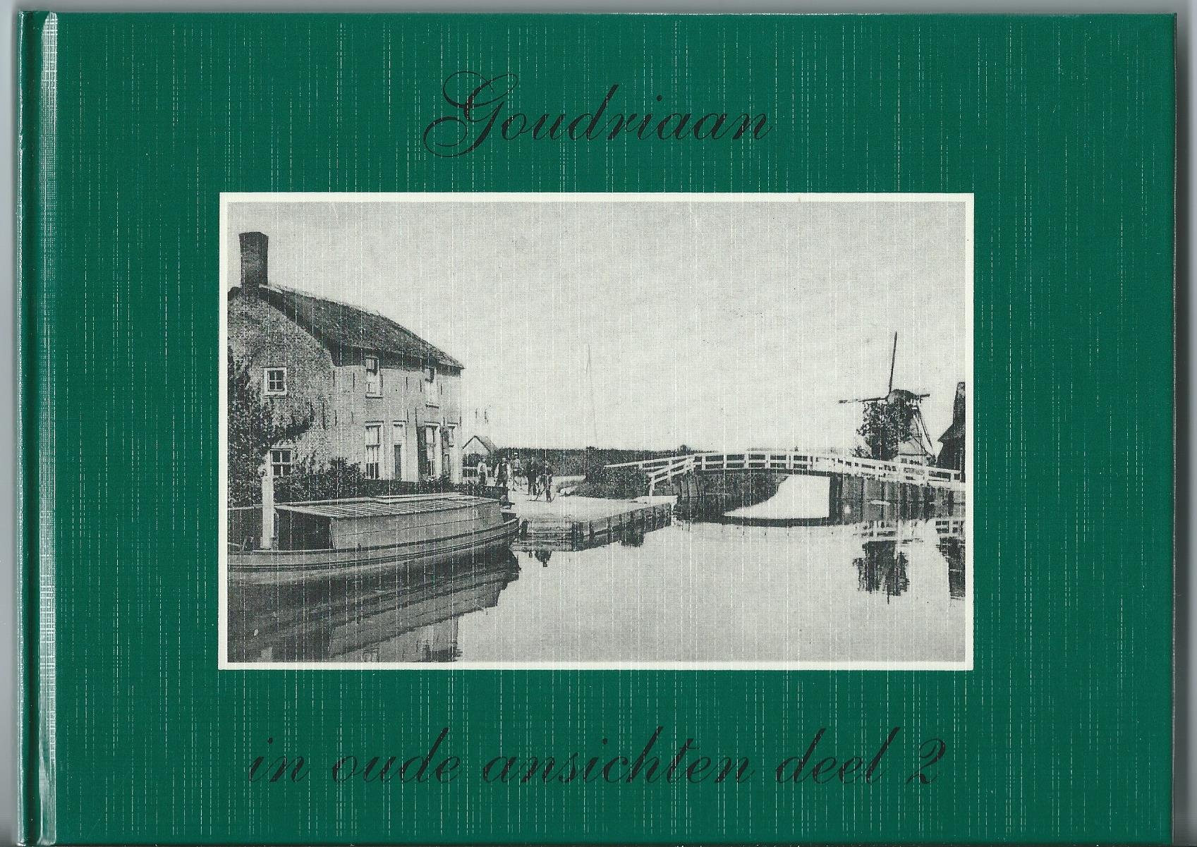 Goudriaan (ZH), Boek: Goudriaan in oude ansichten, deel 2